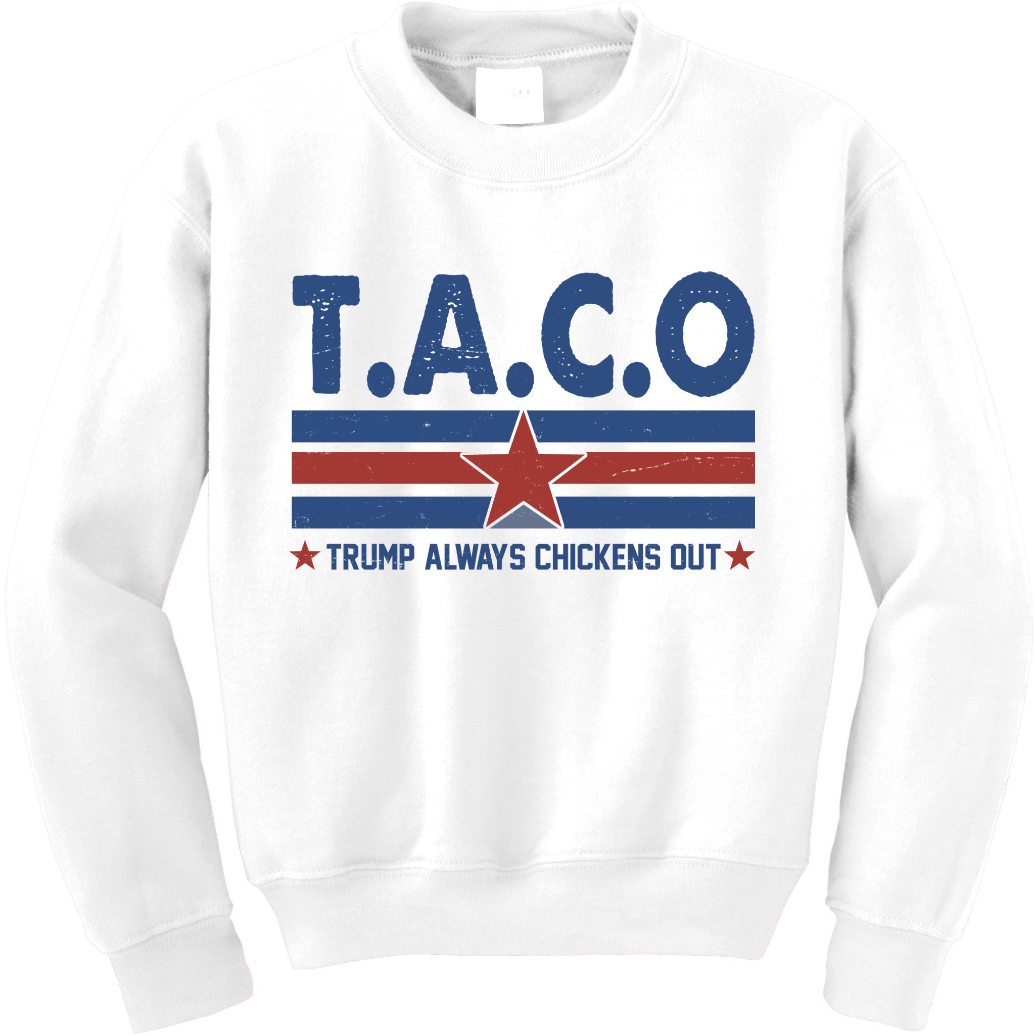 TACO Trump Always Chickens Out Funny Kids Sweatshirt