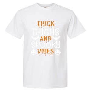 Thick Thighs And Spooky Vibes Halloween Illustration Gift Garment-Dyed Heavyweight T-Shirt