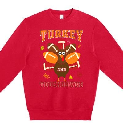 Thanksgiving Turkey And Touchdowns Football Premium Crewneck Sweatshirt