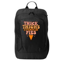 Thick Thighs And Pumpkin Pies Family Thanksgiving City Backpack