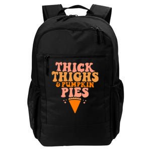 Thick Thighs And Pumpkin Pies Family Thanksgiving Daily Commute Backpack