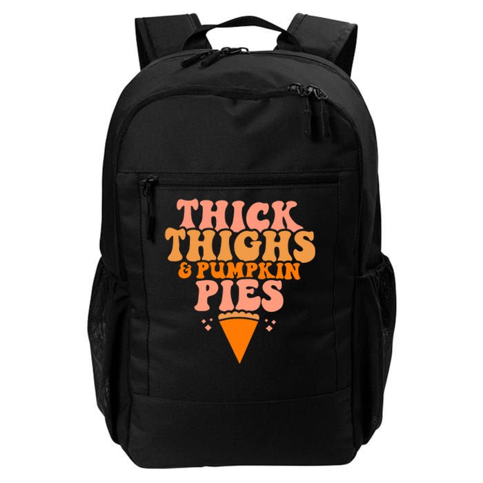 Thick Thighs And Pumpkin Pies Family Thanksgiving Daily Commute Backpack