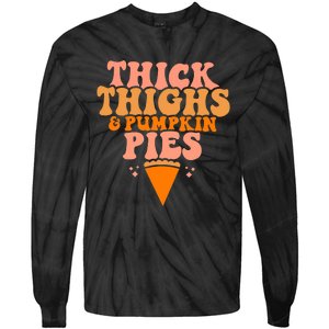 Thick Thighs And Pumpkin Pies Family Thanksgiving Tie-Dye Long Sleeve Shirt