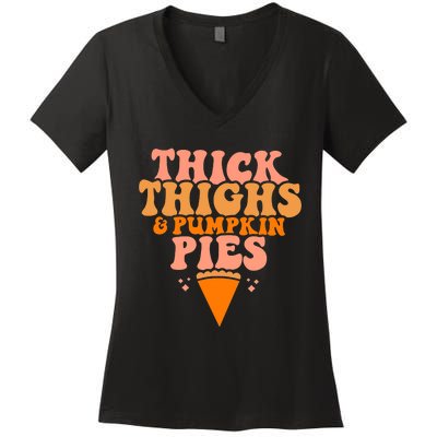 Thick Thighs And Pumpkin Pies Family Thanksgiving Women's V-Neck T-Shirt