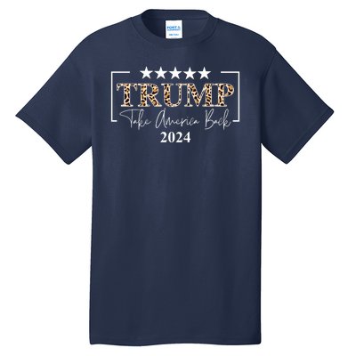 Trump Take America Back 2024 Cheetah Print Election Tall T-Shirt