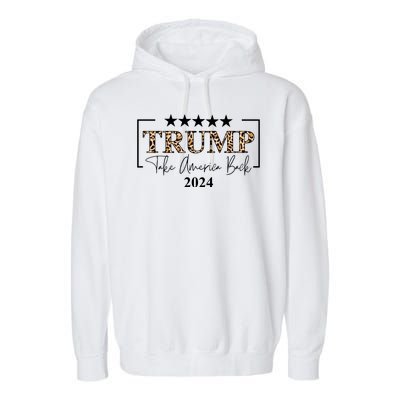 Trump Take America Back 2024 Cheetah Print Election Garment-Dyed Fleece Hoodie