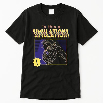 This This A Simulation Tall T-Shirt
