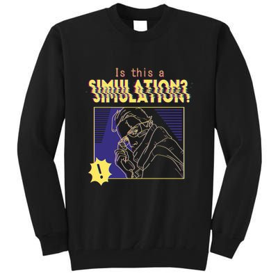 This This A Simulation Tall Sweatshirt
