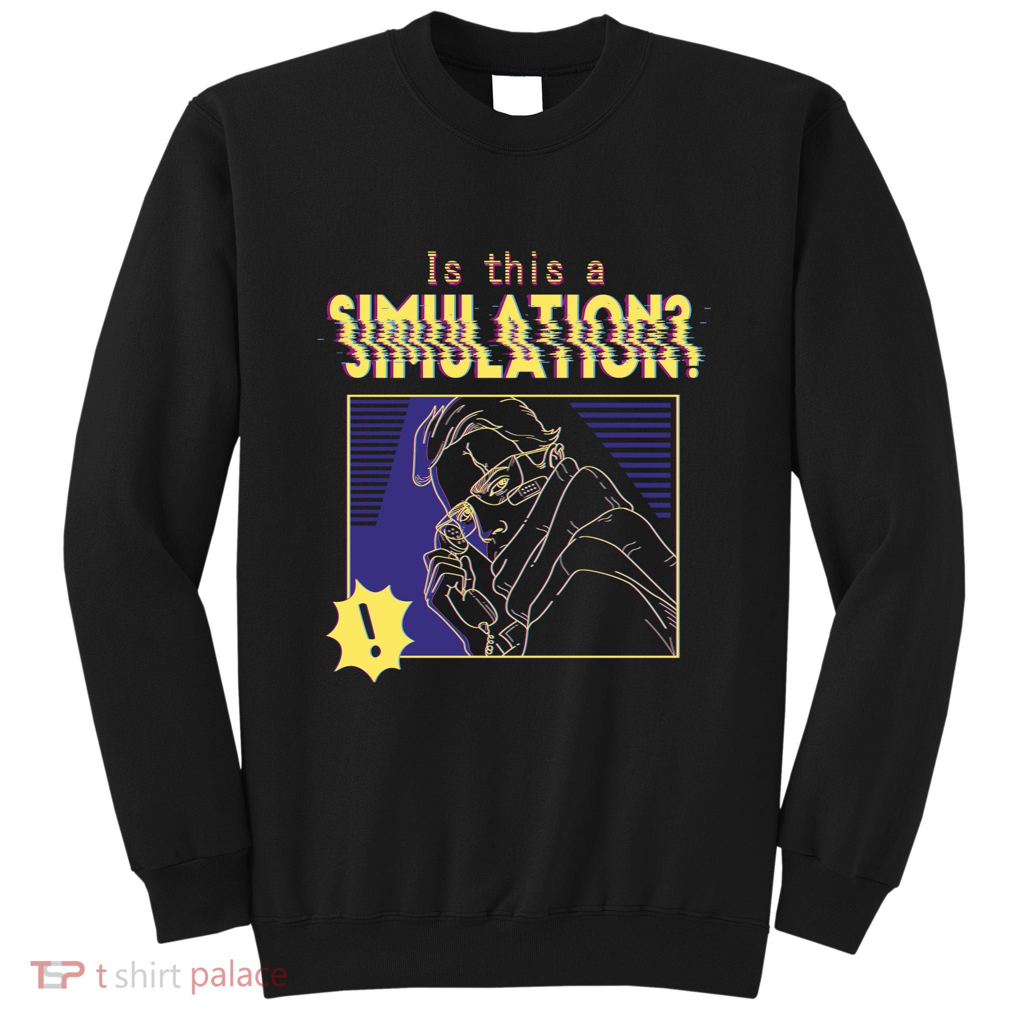 This This A Simulation Tall Sweatshirt