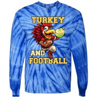 Thanksgiving Turkey And Football Season Funny Turkey Dinner Gift Tie-Dye Long Sleeve Shirt