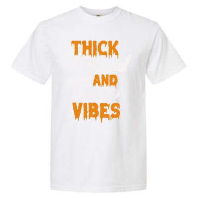 Thick Thighs And Spooky Vibes Spooky Vibes Halloween Great Gift Garment-Dyed Heavyweight T-Shirt