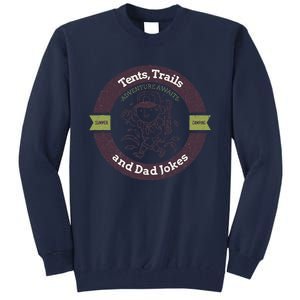 Tents Trails And Dad Jokes Camping Dad Gift Tall Sweatshirt