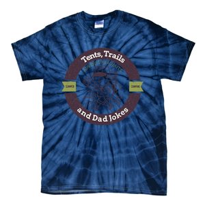 Tents Trails And Dad Jokes Camping Dad Gift Tie-Dye T-Shirt