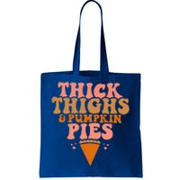 Thick Thighs And Pumpkin Pies Family Thanksgiving Funny Fall Gift Tote Bag