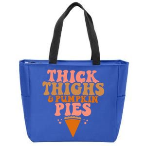 Thick Thighs And Pumpkin Pies Family Thanksgiving Funny Fall Gift Zip Tote Bag