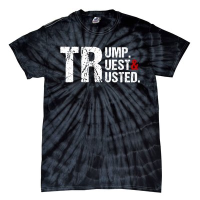 Trump Truest And Trusted Pro Trump Supporter 2024 Tie-Dye T-Shirt