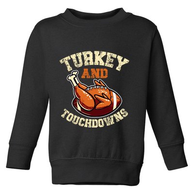 Thanksgiving Turkey And Touchdowns Football Toddler Sweatshirt