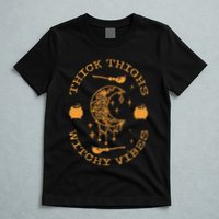 Thick Thighs And Spooky Vibes Thick Thighs And Vibes T-Shirt