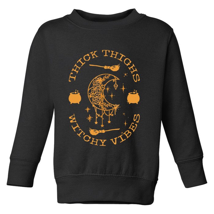 Thick Thighs And Spooky Vibes Thick Thighs And Vibes Toddler Sweatshirt