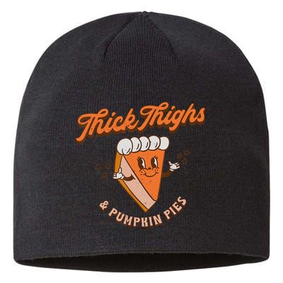 Thick Thighs And Pumpkin Pies Fall Season Thanksgiving Day Sustainable Beanie