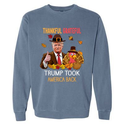 Trump Took America Back Thanksgiving Turkey Thankful Garment-Dyed Sweatshirt