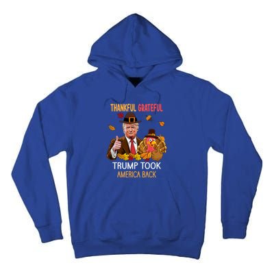 Trump Took America Back Thanksgiving Turkey Thankful Tall Hoodie