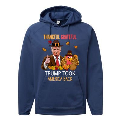 Trump Took America Back Thanksgiving Turkey Thankful Performance Fleece Hoodie