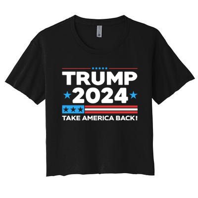 Trump Take America Back 2024 American Flag Politics Women's Crop Top Tee