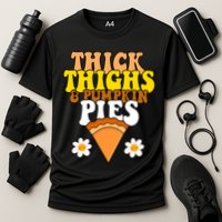Thick Thighs And Pumpkin Pies Cute Thanksgiving Performance Shirt