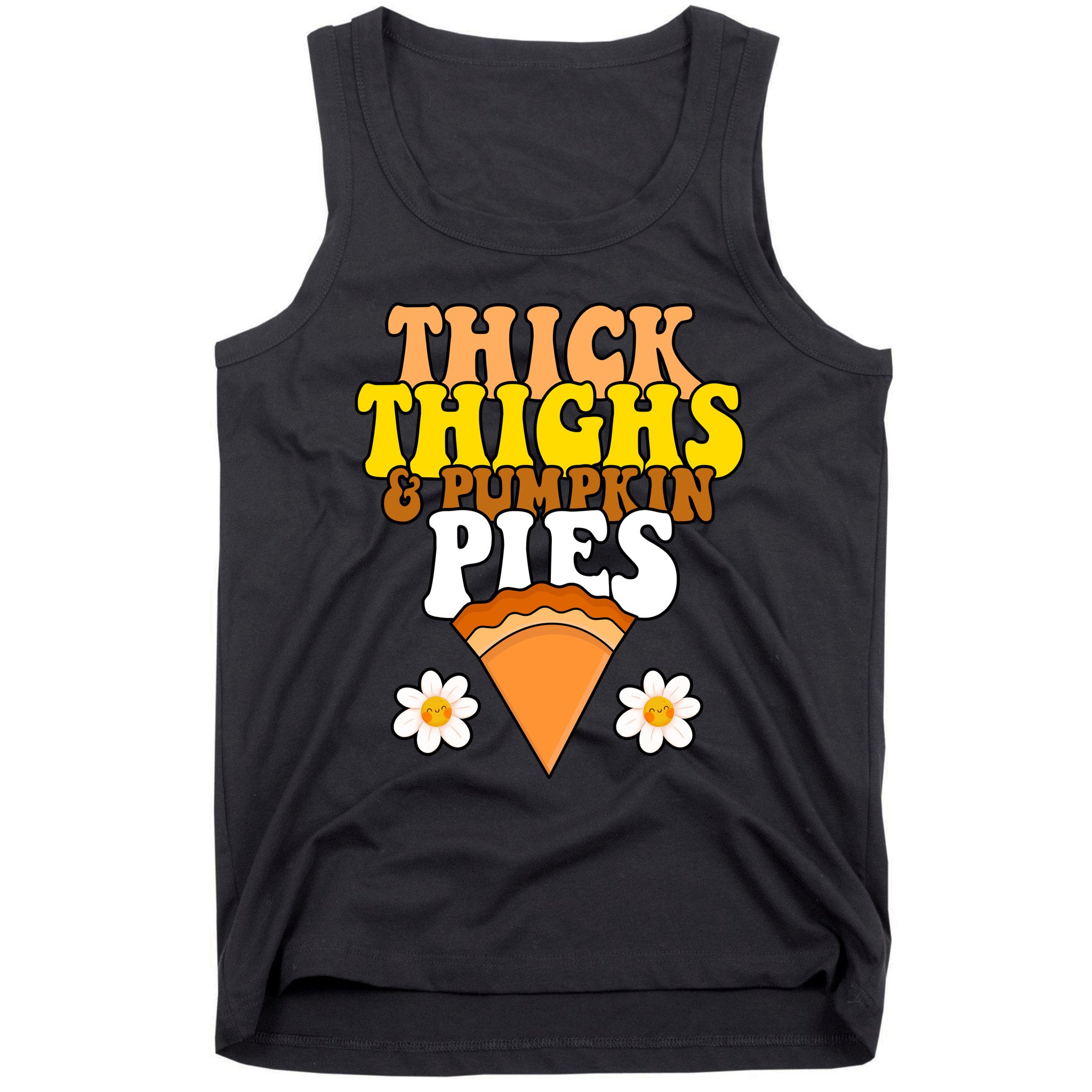 Thick Thighs And Pumpkin Pies Cute Thanksgiving Tank Top