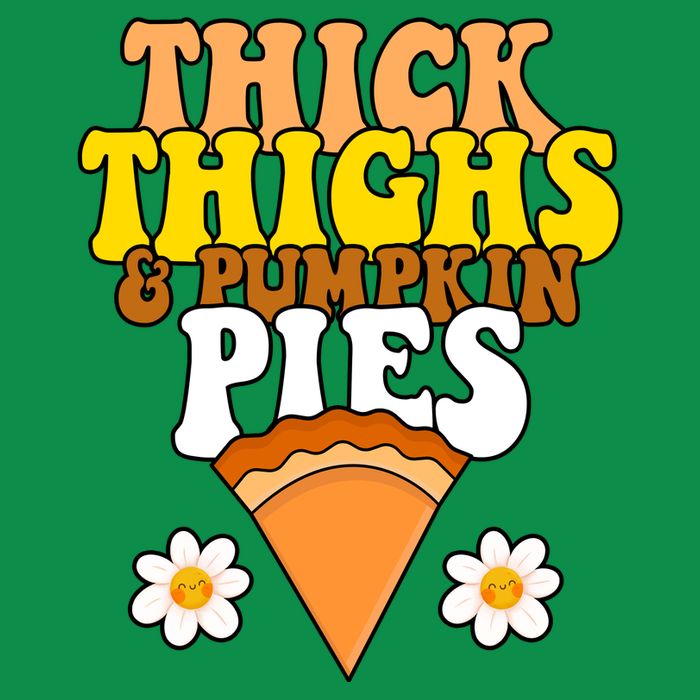 Thick Thighs And Pumpkin Pies Cute Thanksgiving Long Sleeve Shirt