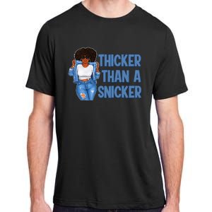 Thicker Than African Afro Queen Snicker Black Woman Melanin Adult ChromaSoft Performance T-Shirt