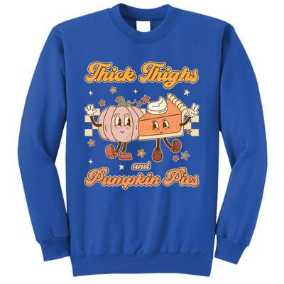 Thick Thighs And Pumpkin Pies Funny Retro Groovy Thanksgiving Cool Gift Sweatshirt