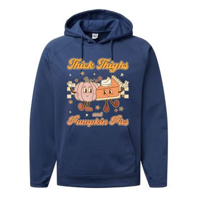 Thick Thighs And Pumpkin Pies Funny Retro Groovy Thanksgiving Cool Gift Performance Fleece Hoodie