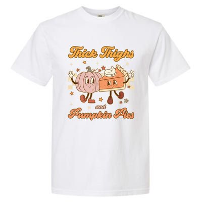 Thick Thighs And Pumpkin Pies Funny Retro Groovy Thanksgiving Cool Gift Garment-Dyed Heavyweight T-Shirt