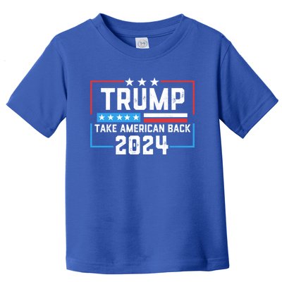 Trump Take America Back 2024 4th Of July America Flag Retro Meaningful Gift Toddler T-Shirt