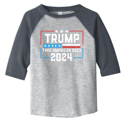 Trump Take America Back 2024 4th Of July America Flag Retro Meaningful Gift Toddler Fine Jersey T-Shirt