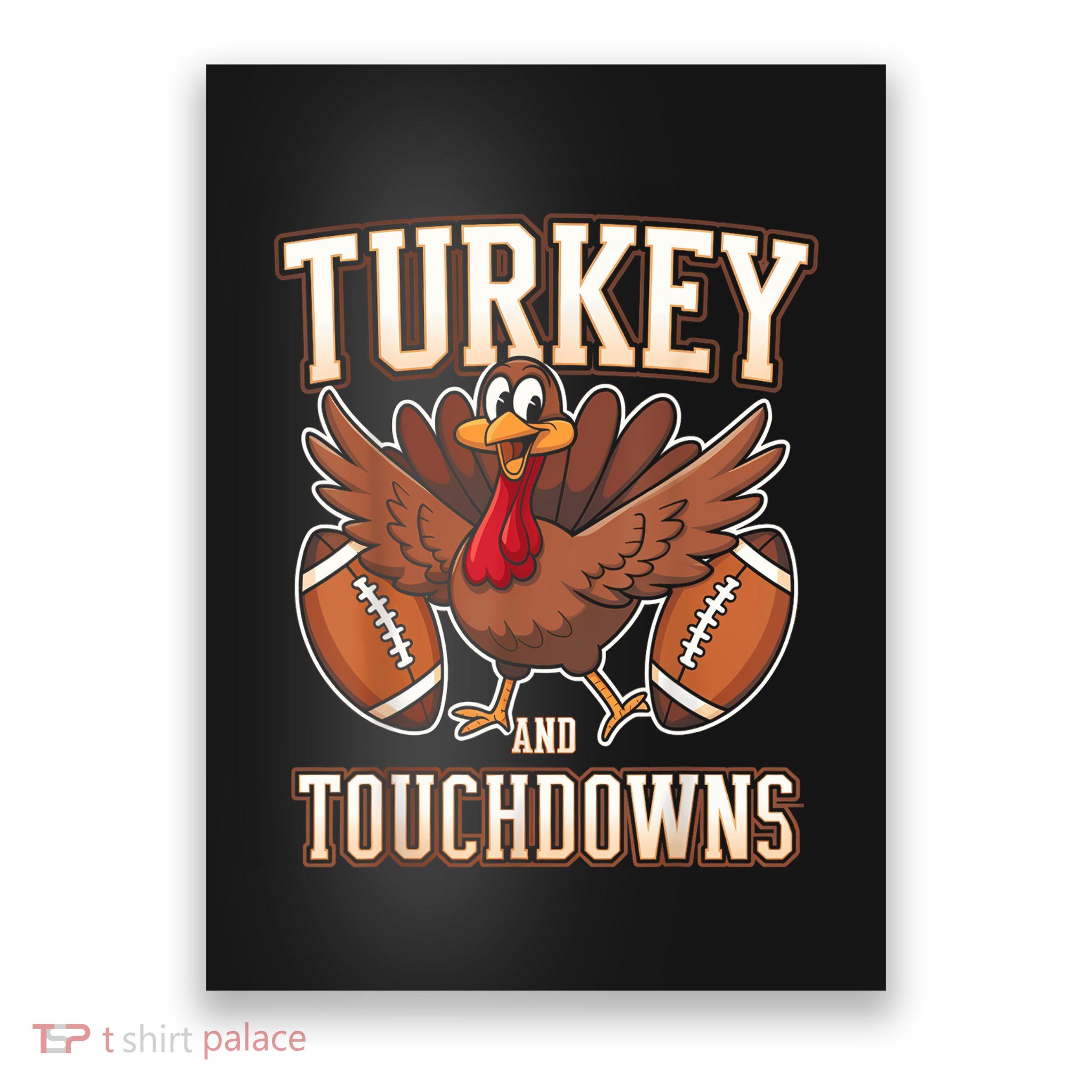 Thanksgiving Turkey And Touchdowns Football Poster