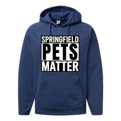 Trump They Are Eating The Dogs Cats Springfield Pets Matter Performance Fleece Hoodie