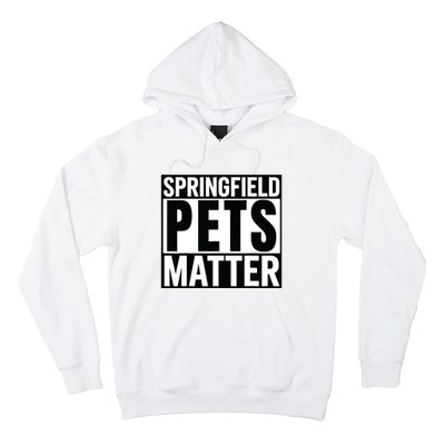 Trump They Are Eating The Dogs Cats Springfield Pets Matter Hoodie