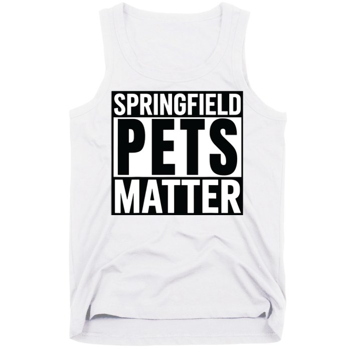 Trump They Are Eating The Dogs Cats Springfield Pets Matter Tank Top