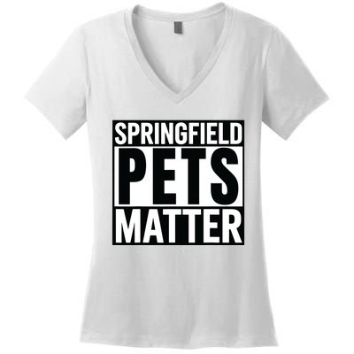 Trump They Are Eating The Dogs Cats Springfield Pets Matter Women's V-Neck T-Shirt