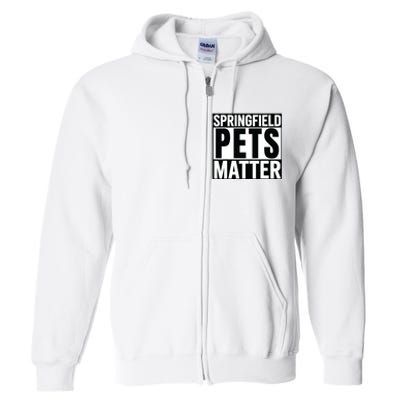 Trump They Are Eating The Dogs Cats Springfield Pets Matter Full Zip Hoodie