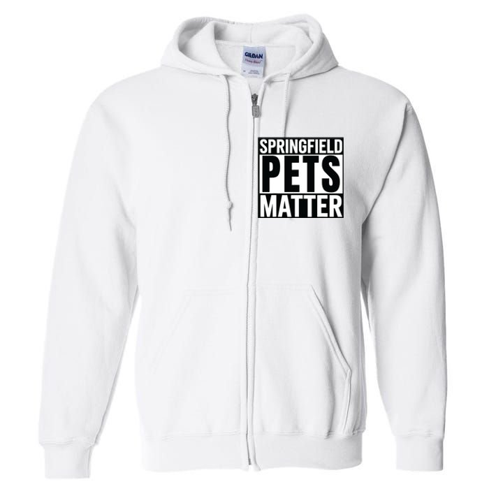 Trump They Are Eating The Dogs Cats Springfield Pets Matter Full Zip Hoodie