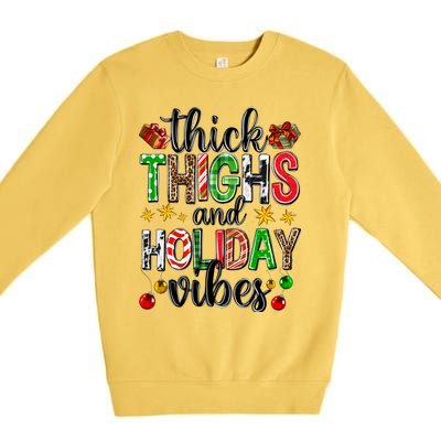 Thick Thighs And Holiday Vibes Christmas Squad Ugly Xmas Gift Premium Crewneck Sweatshirt