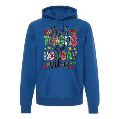 Thick Thighs And Holiday Vibes Christmas Squad Ugly Xmas Gift Premium Hoodie