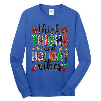 Thick Thighs And Holiday Vibes Christmas Squad Ugly Xmas Gift Tall Long Sleeve T-Shirt