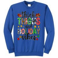 Thick Thighs And Holiday Vibes Christmas Squad Ugly Xmas Gift Tall Sweatshirt