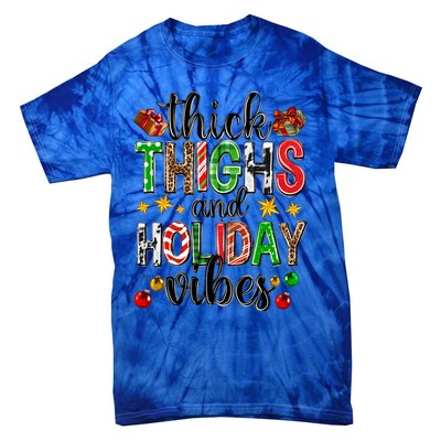 Thick Thighs And Holiday Vibes Christmas Squad Ugly Xmas Gift Tie-Dye T-Shirt