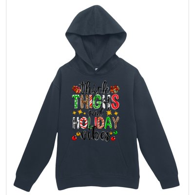 Thick Thighs And Holiday Vibes Christmas Squad Ugly Xmas Gift Urban Pullover Hoodie